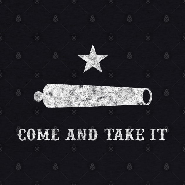 Come And Take It - Cannon - Second Amendment - Texas by UncagedUSA